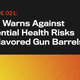 Illustration for article titled CDC Warns Against Potential Health Risks Of Flavored Gun Barrels